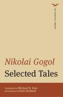 Selected Tales di Nikolai Gogol edito da WW Norton & Co