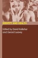 Identity And Health edito da Taylor & Francis Ltd