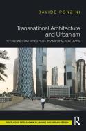 The Architecture Of Contemporary Cities di Davide Ponzini edito da Taylor & Francis Ltd