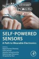 Self-Powered Sensors: A Path to Wearable Electronics edito da ACADEMIC PR INC