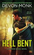 Hell Bent di Devon Monk edito da ROC BOOKS