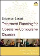 Evidence-Based Treatment Planning for Obsessive-Compulsive Disorder DVD di Arthur E. Jongsma, Timothy J. Bruce edito da WILEY