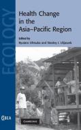 Health Change in the Asia-Pacific Region edito da Cambridge University Press