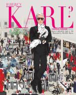 Where's Karl? di Stacey Caldwell, Ajiri Aki edito da Random House LCC US