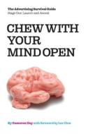 Chew With Your Mind Open edito da Sticky Intellect