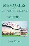 Memories of a Catskill Hotelkeeper di Carrie Komito edito da iUniverse