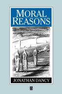 Moral Reasons di Jonathan Dancy edito da Blackwell Publishers