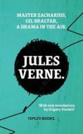 Master Zacharius, Gil Braltar, A Drama in the Air di Jules Verne edito da Amazon Digital Services LLC - Kdp