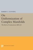 On Uniformization of Complex Manifolds di Robert C. Gunning edito da Princeton University Press