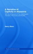 A Narrative of Captivity in Abyssinia (1868) di Henry Jules Blanc edito da Taylor & Francis Ltd