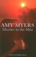 Murder in the Mist di Amy Myers edito da Severn House Publishers