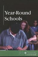 Year-Round Schools edito da Greenhaven Press