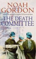 The Death Committee di Noah Gordon edito da Little, Brown Book Group