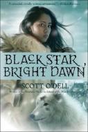 Black Star, Bright Dawn di Scott O'Dell edito da Perfection Learning