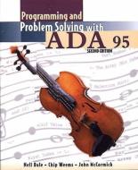 Programming and Problem Solving with Ada 95 di Nell Dale, Chip Weems, John W. McCormick edito da Jones and Bartlett Publishers, Inc