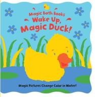 Wake Up, Magic Duck! di Moira Butterfield edito da Barron's Educational Series