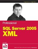 Professional Sql Server 2005 Xml di Scott Klein edito da John Wiley & Sons Inc