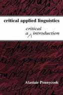 Critical Applied Linguistics di Alastair Pennycook edito da Taylor & Francis Inc
