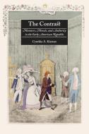 The Contrast di Cynthia A. Kierner edito da New York University Press