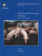 Farm Sector Restructuring In Belarus di Csaba Csaki, Zvi Lerman, Sergey Sotnikov, World Bank edito da World Bank Publications