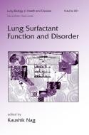 Lung Surfactant Function and Disorder di Nag, Fierro J L G, Nag Kaushik edito da CRC PR INC
