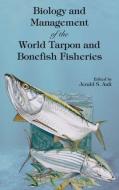 Biology and Management of the World Tarpon and Bonefish Fisheries edito da Taylor & Francis Inc