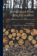 Shortleaf Pine Bibliography; no.48 di Glenn F. Haney edito da LIGHTNING SOURCE INC