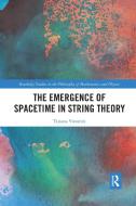 The Emergence Of Spacetime In String Theory di Tiziana Vistarini edito da Taylor & Francis Ltd