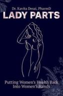 Lady Parts di Kavita Desai edito da FriesenPress