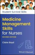 Medicine Management Skills For Nurses di Claire Boyd edito da John Wiley And Sons Ltd