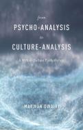 From Psycho-Analysis to Culture-Analysis di Marwan Dwairy edito da Palgrave Macmillan