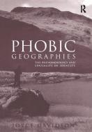 Phobic Geographies di Dr. Joyce Davidson edito da Taylor & Francis Ltd