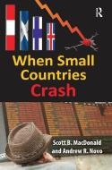 When Small Countries Crash di Lionel S. Lewis, Andrew Novo edito da Taylor & Francis Ltd