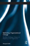 Rethinking Organizational Change di Muayyad (University of New England Jabri edito da Taylor & Francis Ltd