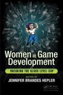 Women in Game Development edito da Taylor & Francis Ltd