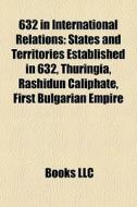 632 In International Relations: States A di Books Llc edito da Books LLC, Wiki Series
