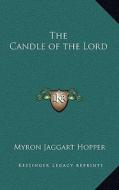 The Candle of the Lord di Myron Jaggart Hopper edito da Kessinger Publishing