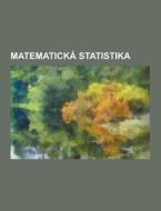 Matematicka Statistika di Zdroj Wikipedia edito da University-press.org
