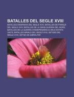 Batalles D'espanya Del Segle Xviii, Batalles De Franca Del Segle Xviii, Batalles De La Gran Guerra Del Nord di Font Wikipedia edito da General Books Llc