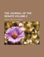 The Journal of the Senate Volume 2 di Nevada Legislature Senate edito da Rarebooksclub.com
