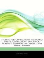 Stonington, Connecticut, Including: Myst di Hephaestus Books edito da Hephaestus Books