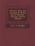 Winter from the Journal of Henry David Thoreau di H. G. O. Blake edito da Nabu Press