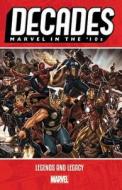 Decades: Marvel in the 10s - Legends and Legacy di Brian Michael Bendis, Kelly Sue DeConnick, Kieron Gillen edito da MARVEL COMICS GROUP