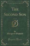 The Second Son, Vol. 1 Of 3 (classic Reprint) di Margaret Oliphant edito da Forgotten Books