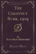 The Chestnut Burr, 1919 (classic Reprint) di Kent State University edito da Forgotten Books