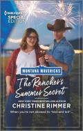 The Rancher's Summer Secret di Christine Rimmer edito da HARLEQUIN SALES CORP