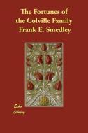 The Fortunes of the Colville Family di Frank E. Smedley edito da ECHO LIB
