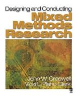 Designing and Conducting Mixed Methods Research di John W. Creswell, Vicki L. Plano Clark edito da Sage Publications (CA)