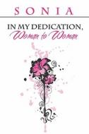 In My Dedication, Woman To Woman di Sonia edito da Publishamerica
