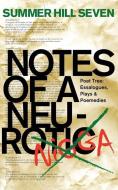 Notes of a Neurotic! di Summer Hill Seven edito da AuthorHouse